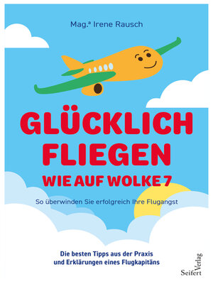 cover image of Glücklich fliegen – wie auf Wolke 7
